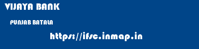 VIJAYA BANK  PUNJAB BATALA    ifsc code